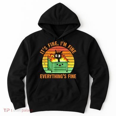 It's Fine I'm Fine Everything Is Fine Retro Dumpster Fire Hoodie