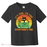 It's Fine I'm Fine Everything Is Fine Retro Dumpster Fire Toddler T-Shirt thumb 0
