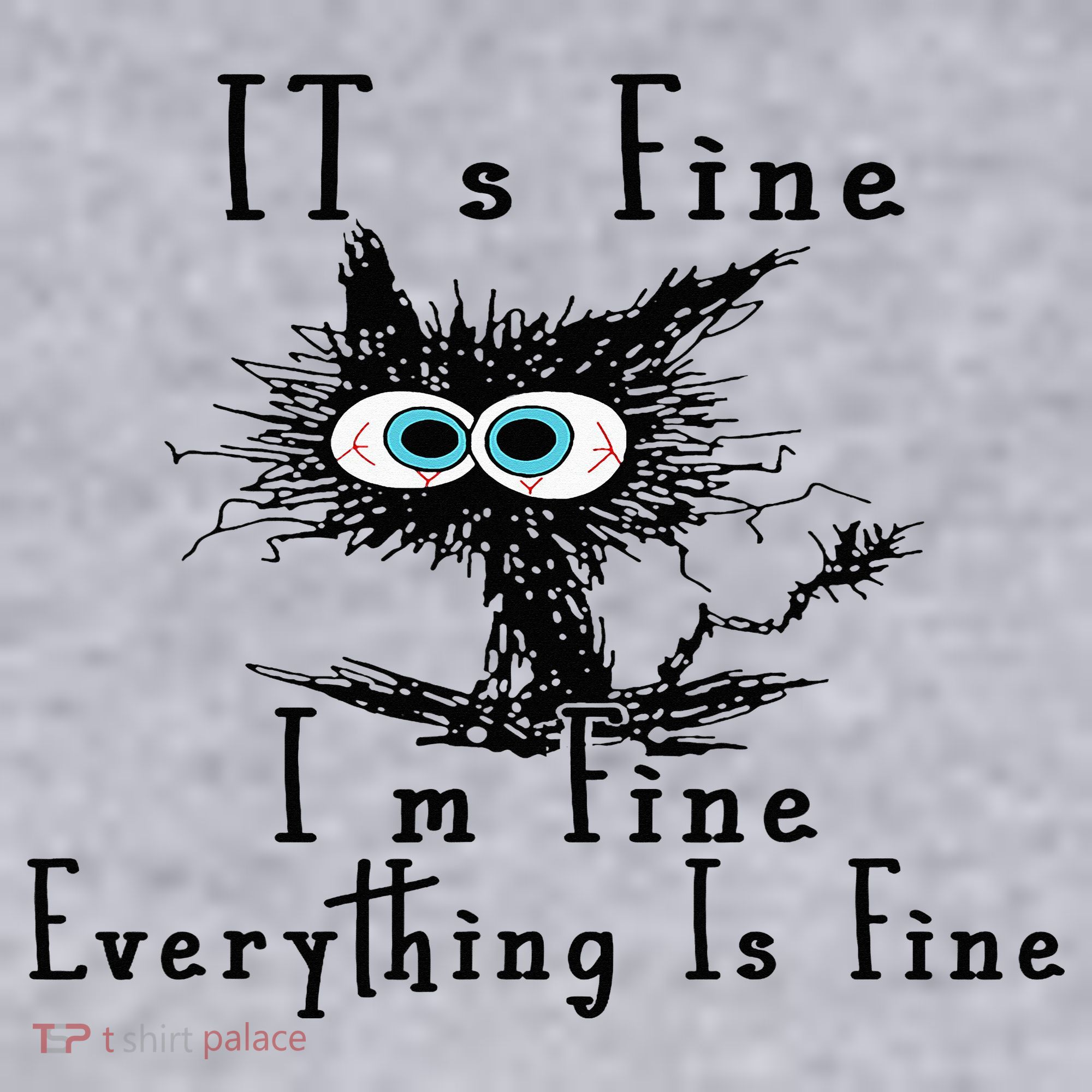 It's Fine I'm Fine Everything Is Fine Funny cat Women's Sweatshirt