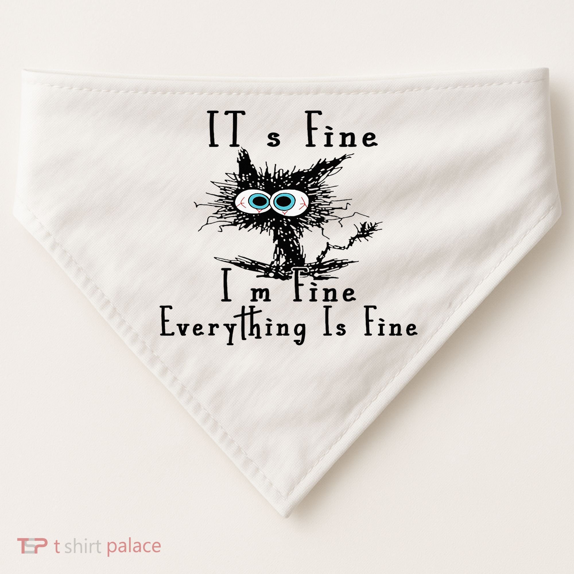 It's Fine I'm Fine Everything Is Fine Funny cat USA-Made Doggie Bandana