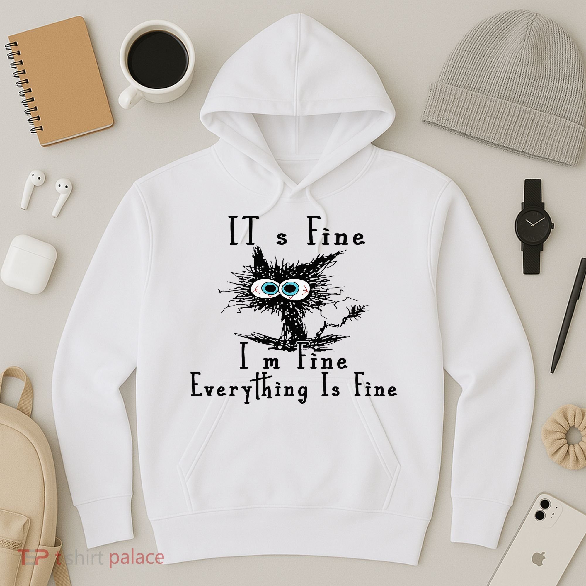 It's Fine I'm Fine Everything Is Fine Funny cat Hoodie