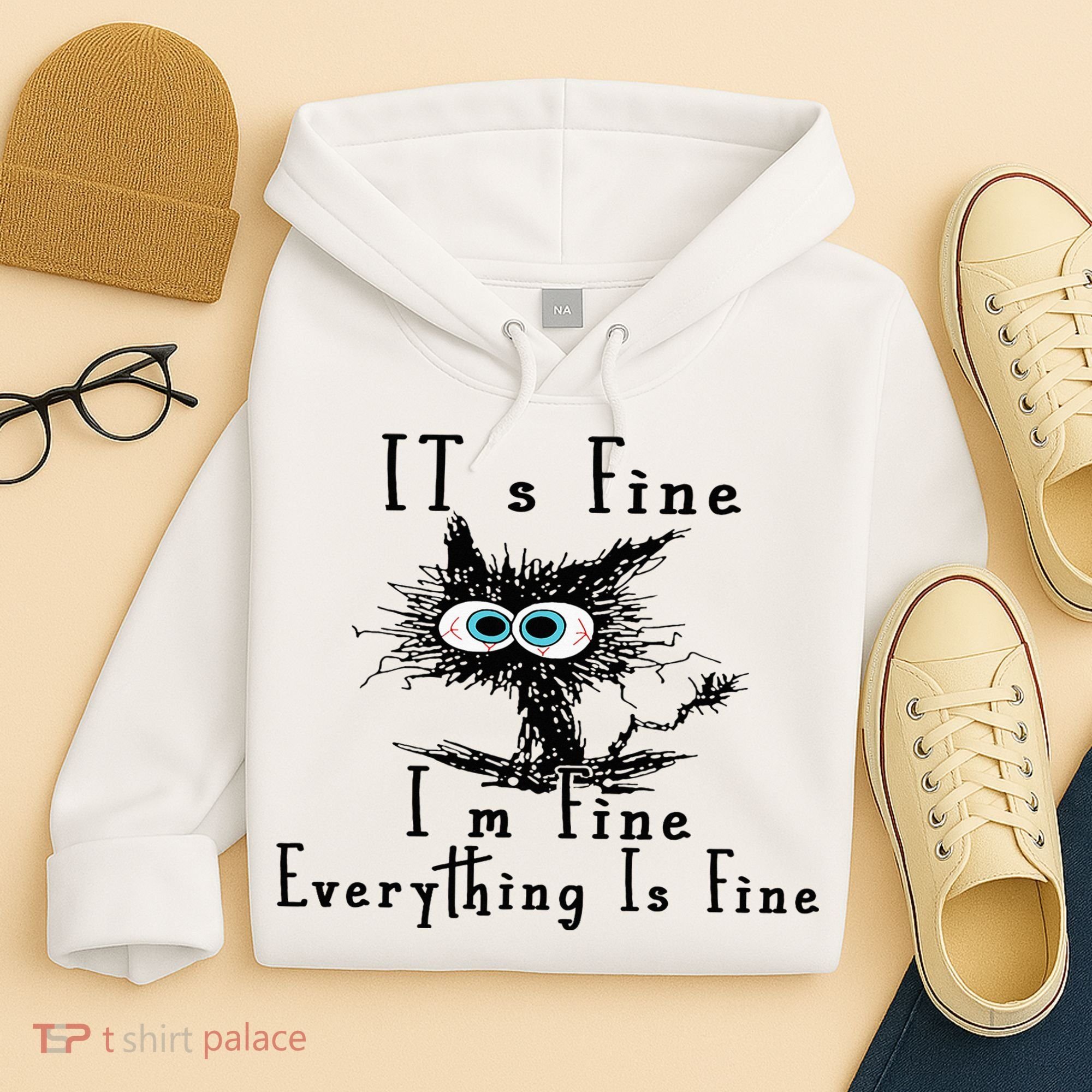 It's Fine I'm Fine Everything Is Fine Funny cat Hoodie