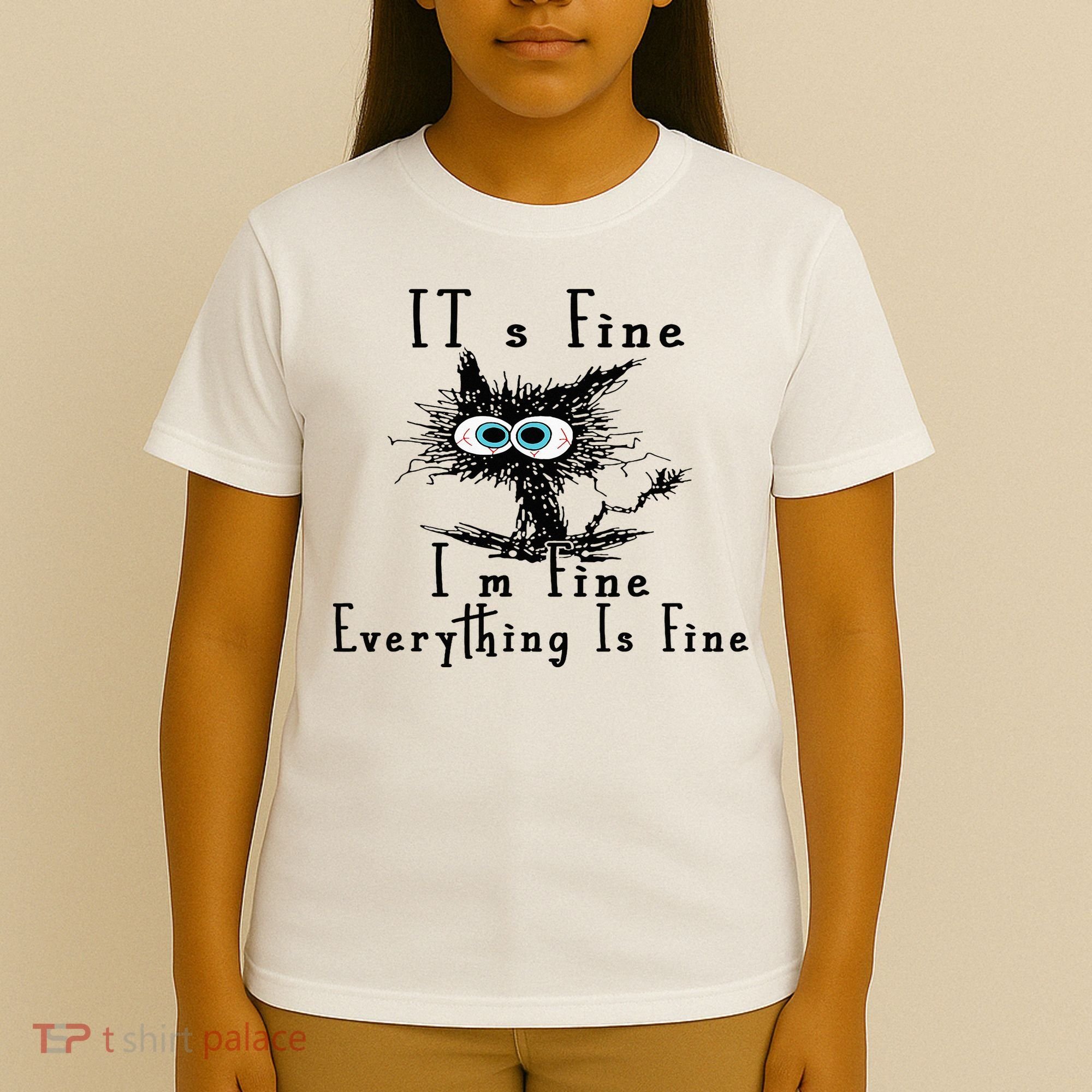 It's Fine I'm Fine Everything Is Fine Funny cat T-Shirt