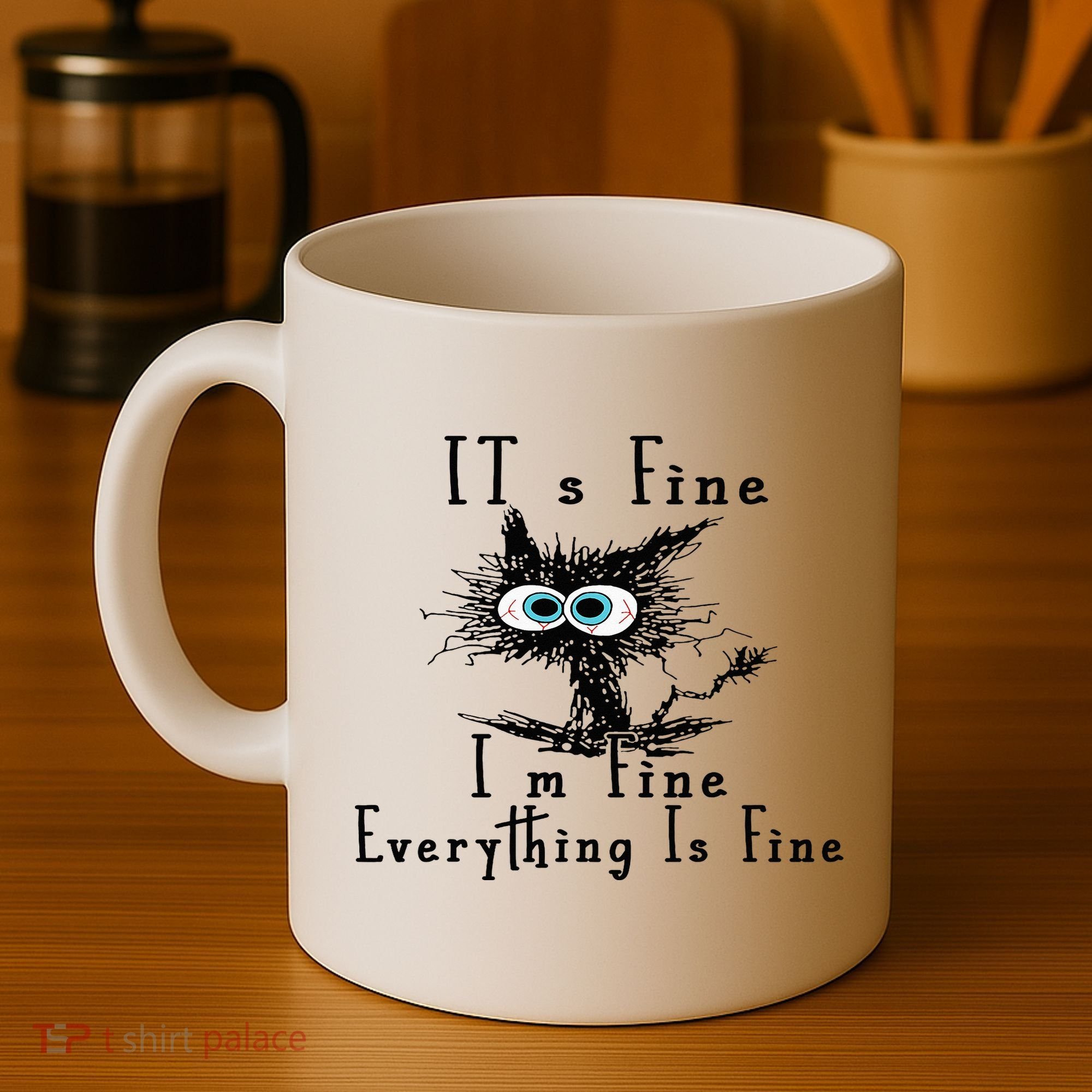 It's Fine I'm Fine Everything Is Fine Funny cat Coffee Mug