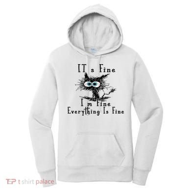 It's Fine I'm Fine Everything Is Fine Funny cat Women's Hoodie