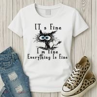 It's Fine I'm Fine Everything Is Fine Funny cat Women's T-Shirt thumb 3