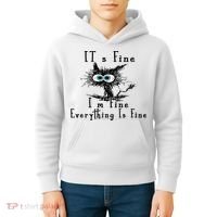 It's Fine I'm Fine Everything Is Fine Funny cat Kids Hoodie thumb 4