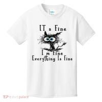 It's Fine I'm Fine Everything Is Fine Funny cat Kids T-Shirt thumb 0
