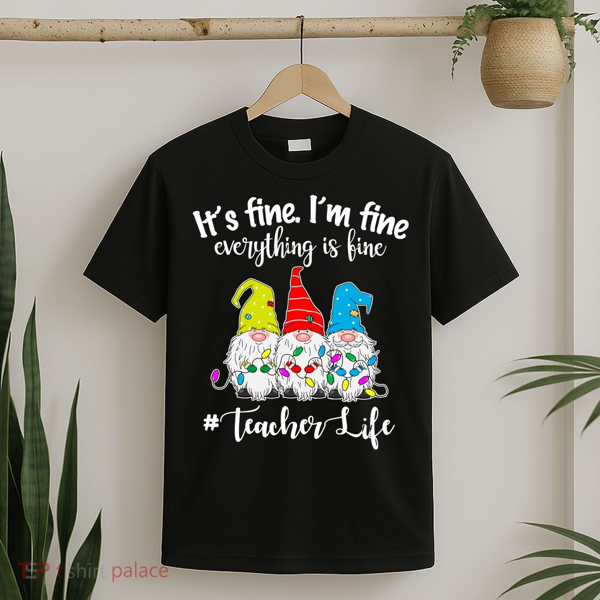 It's Fine I'm Fine Everything Is Fine Christmas Gnomes Teacher Life T-Shirt