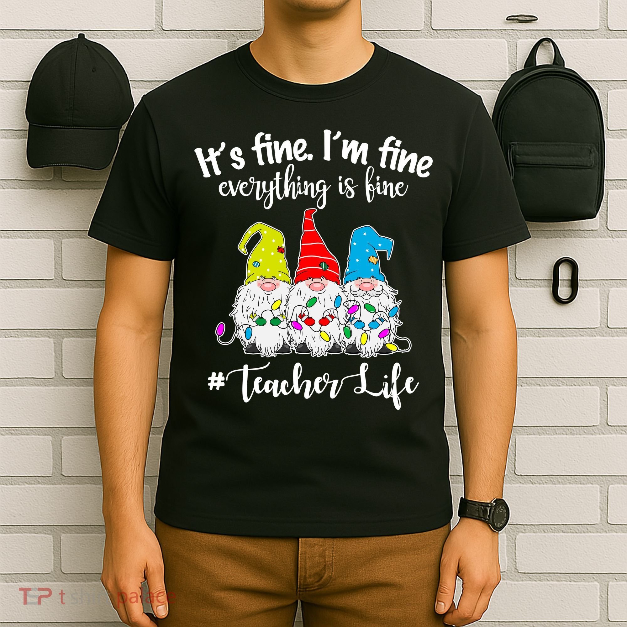 It's Fine I'm Fine Everything Is Fine Christmas Gnomes Teacher Life T-Shirt