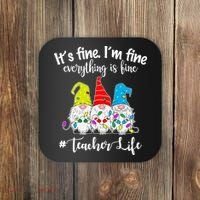It's Fine I'm Fine Everything Is Fine Christmas Gnomes Teacher Life Coaster thumb 0