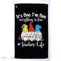 It's Fine I'm Fine Everything Is Fine Christmas Gnomes Teacher Life Golf Towel thumb 0