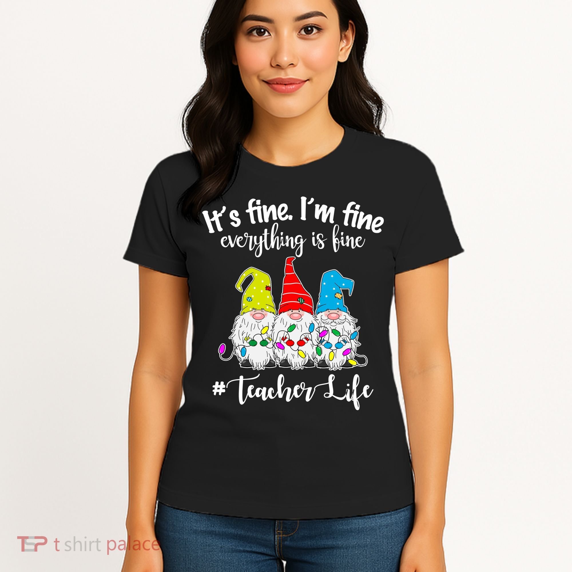 It's Fine I'm Fine Everything Is Fine Christmas Gnomes Teacher Life Women's T-Shirt