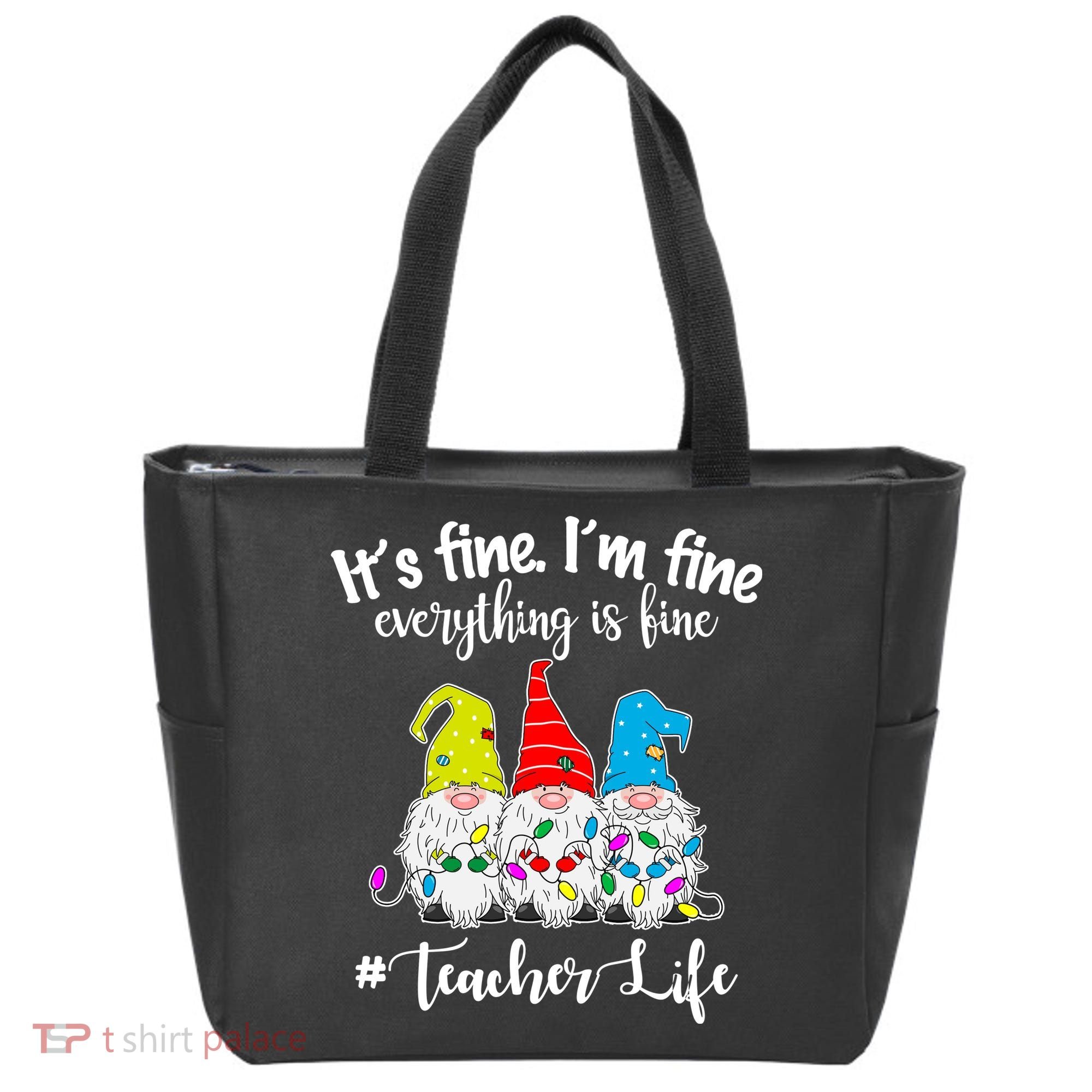 It's Fine I'm Fine Everything Is Fine Christmas Gnomes Teacher Life Tote Bag