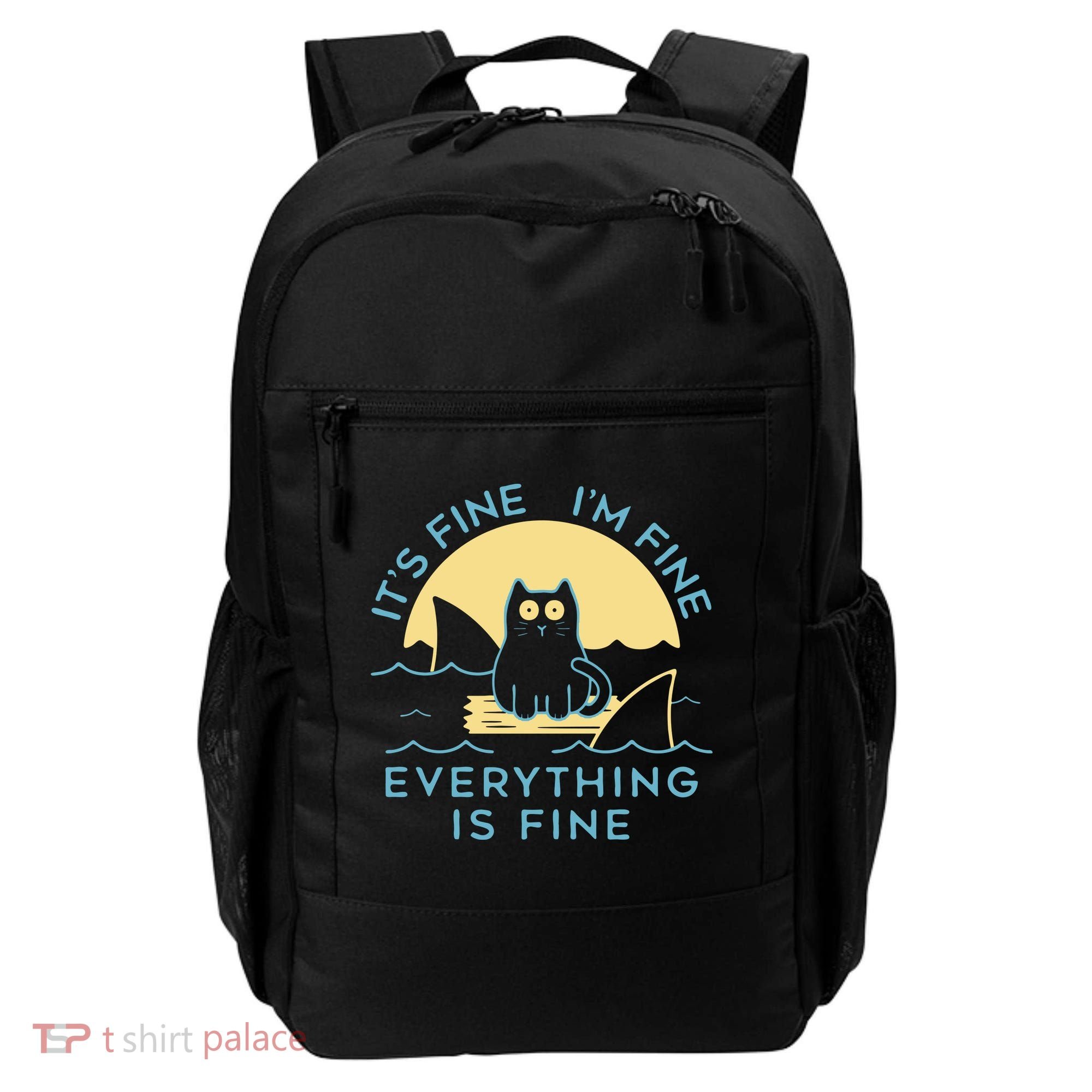 It's Fine I'm Fine Everything Is Fine Backpack
