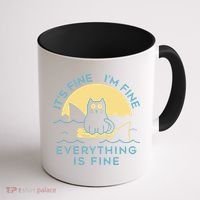 It's Fine I'm Fine Everything Is Fine Coffee Mug thumb 1