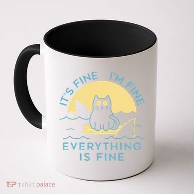 It's Fine I'm Fine Everything Is Fine Coffee Mug