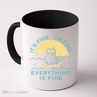 It's Fine I'm Fine Everything Is Fine Coffee Mug thumb 0