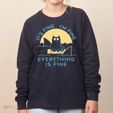 It's Fine I'm Fine Everything Is Fine Women's Sweatshirt