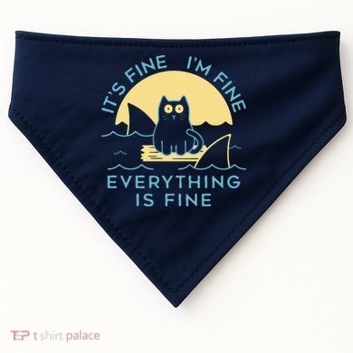 It's Fine I'm Fine Everything Is Fine USA-Made Doggie Bandana