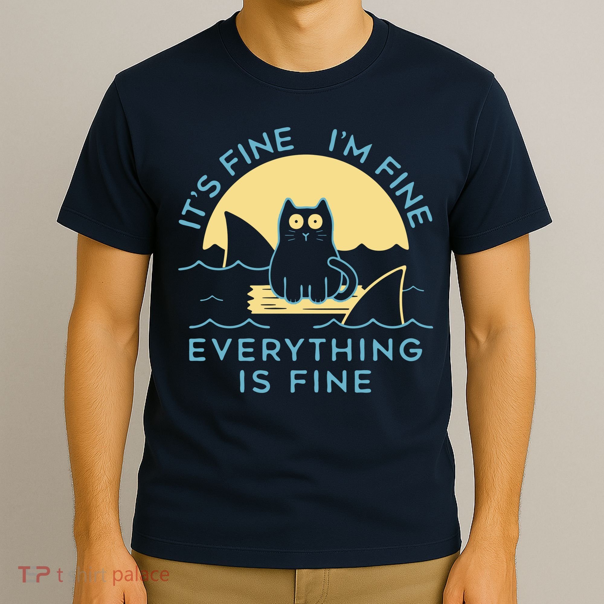It's Fine I'm Fine Everything Is Fine T-Shirt