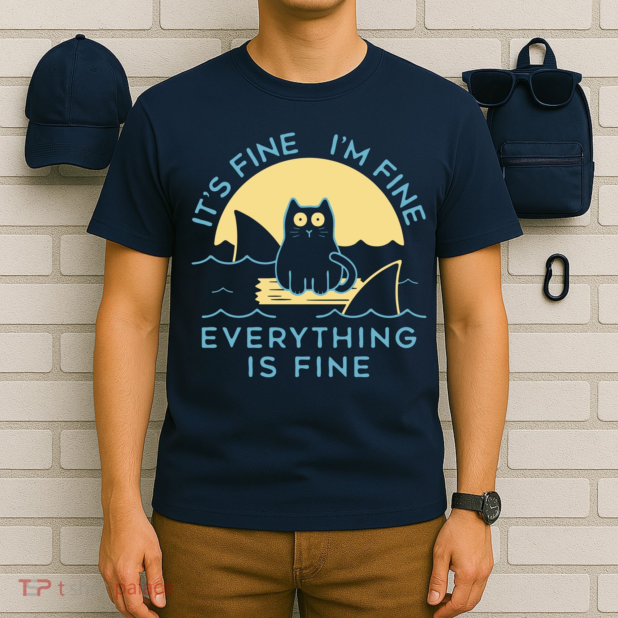 It's Fine I'm Fine Everything Is Fine T-Shirt
