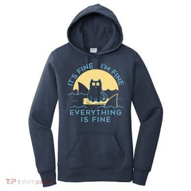 It's Fine I'm Fine Everything Is Fine Women's Hoodie