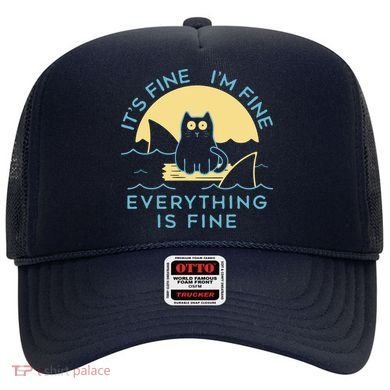 It's Fine I'm Fine Everything Is Fine Hat