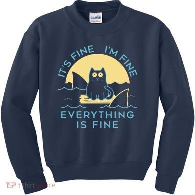 It's Fine I'm Fine Everything Is Fine Kids Sweatshirt