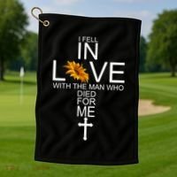 I Fell In Love With The Man Who Died For Me Jesus Golf Towel thumb 1
