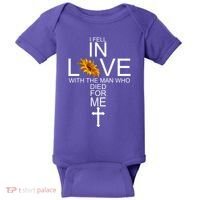 I Fell In Love With The Man Who Died For Me Jesus Baby Bodysuit thumb 0