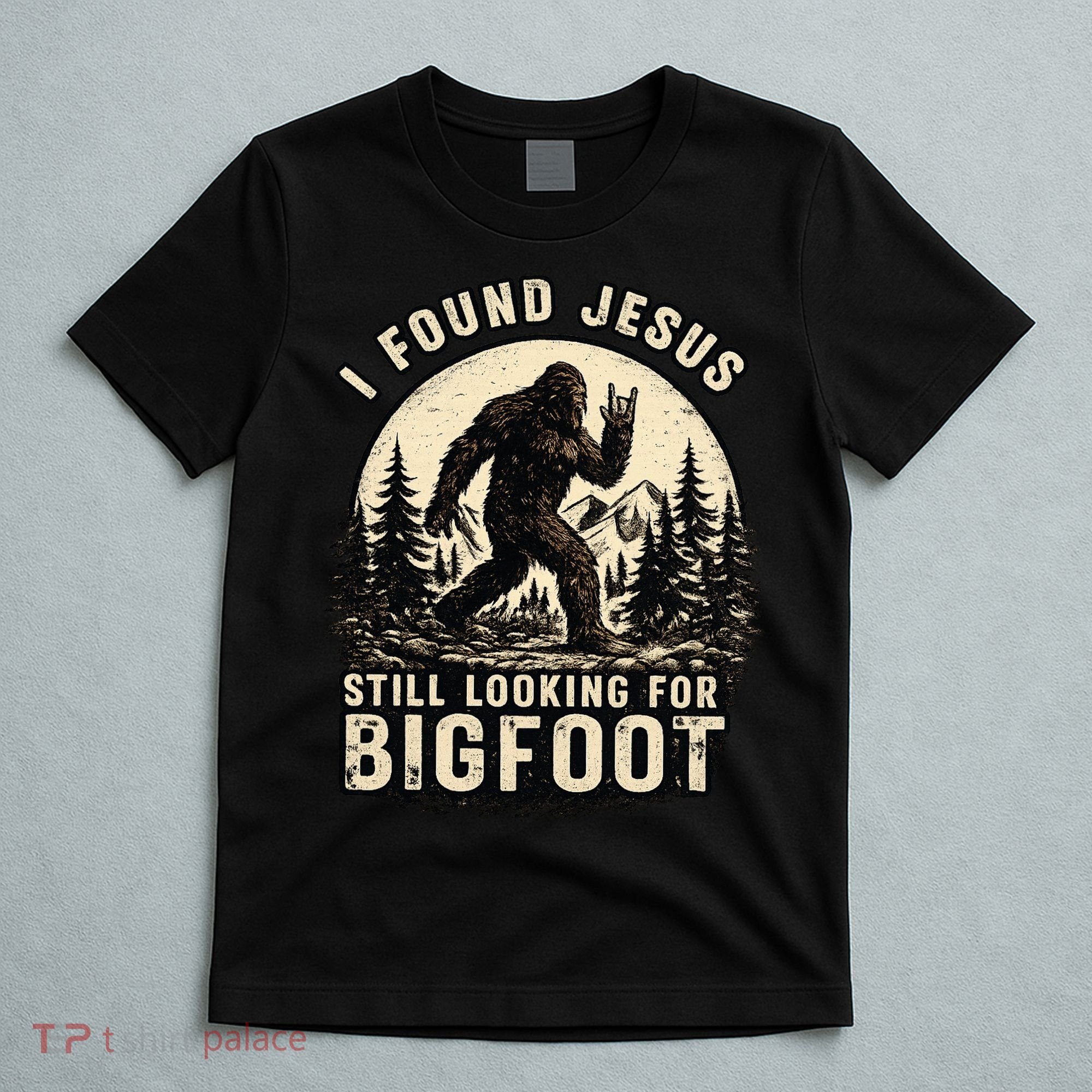 I Found Jesus Still Looking Bigfoot Retro Funny Christian T-Shirt