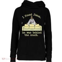 I Found Jesus... He Was Behind The Couch Womens Funnel Neck Pullover Hood thumb 0