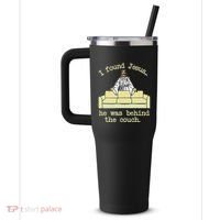 I Found Jesus... He Was Behind The Couch 40oz Vacuum Insulated Stainless Steel Travel Tumbler thumb 2