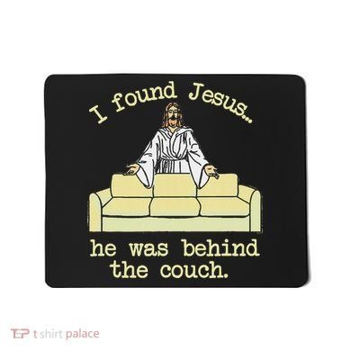 I Found Jesus... He Was Behind The Couch Mousepad