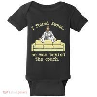 I Found Jesus... He Was Behind The Couch Baby Bodysuit thumb 0