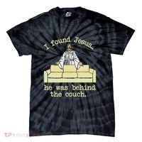 I Found Jesus... He Was Behind The Couch Tie-Dye T-Shirt thumb 0