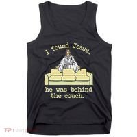 I Found Jesus... He Was Behind The Couch Tank Top thumb 0