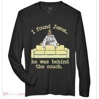 I Found Jesus... He Was Behind The Couch Zone Performance Long-Sleeve T-Shirt thumb 0