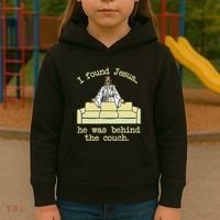 I Found Jesus... He Was Behind The Couch Kids Hoodie thumb 3