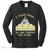 I Found Jesus... He Was Behind The Couch Kids Long Sleeve Shirt thumb 0