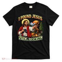I Found Jesus Still Looking Bigfoot T-Shirt thumb 0