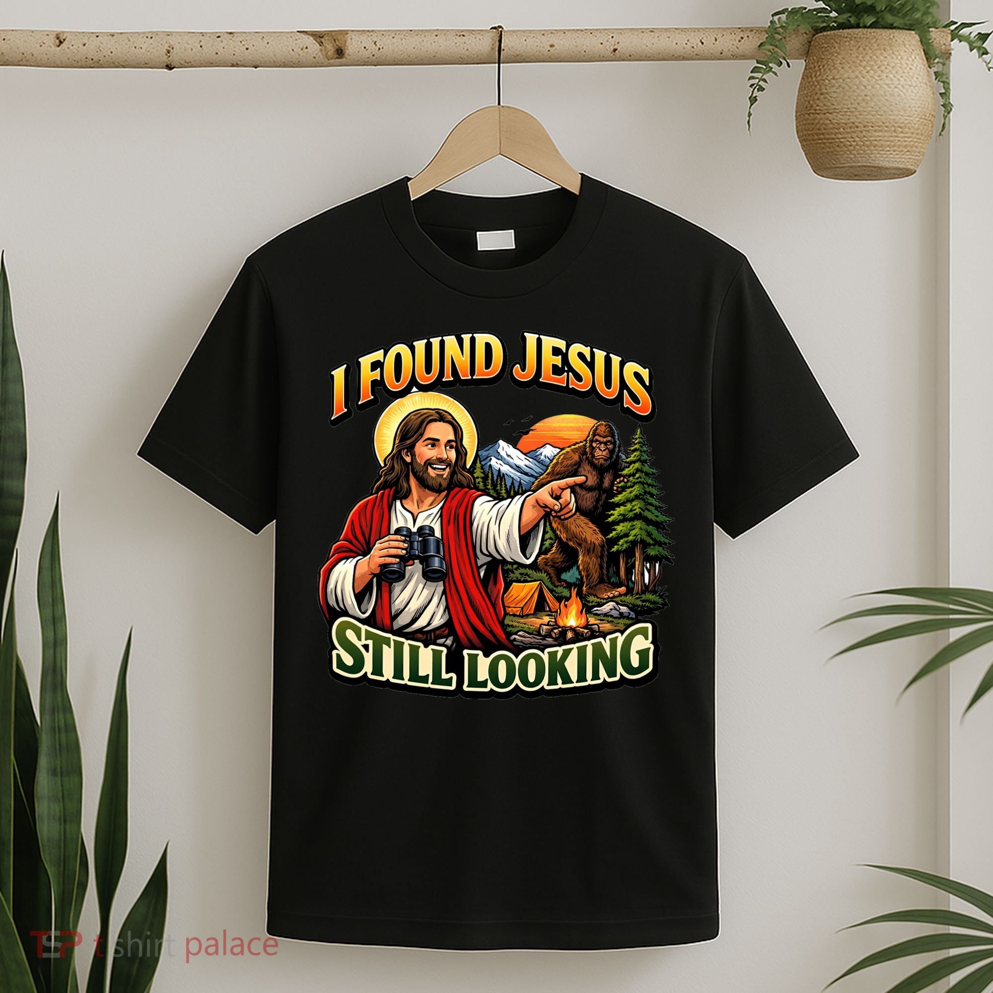 I Found Jesus Still Looking Bigfoot T-Shirt
