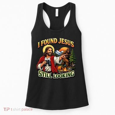 I Found Jesus Still Looking Bigfoot Women's Tank Top
