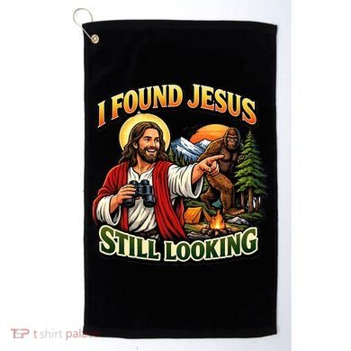 I Found Jesus Still Looking Bigfoot Golf Towel