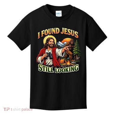 I Found Jesus Still Looking Bigfoot Kids T-Shirt