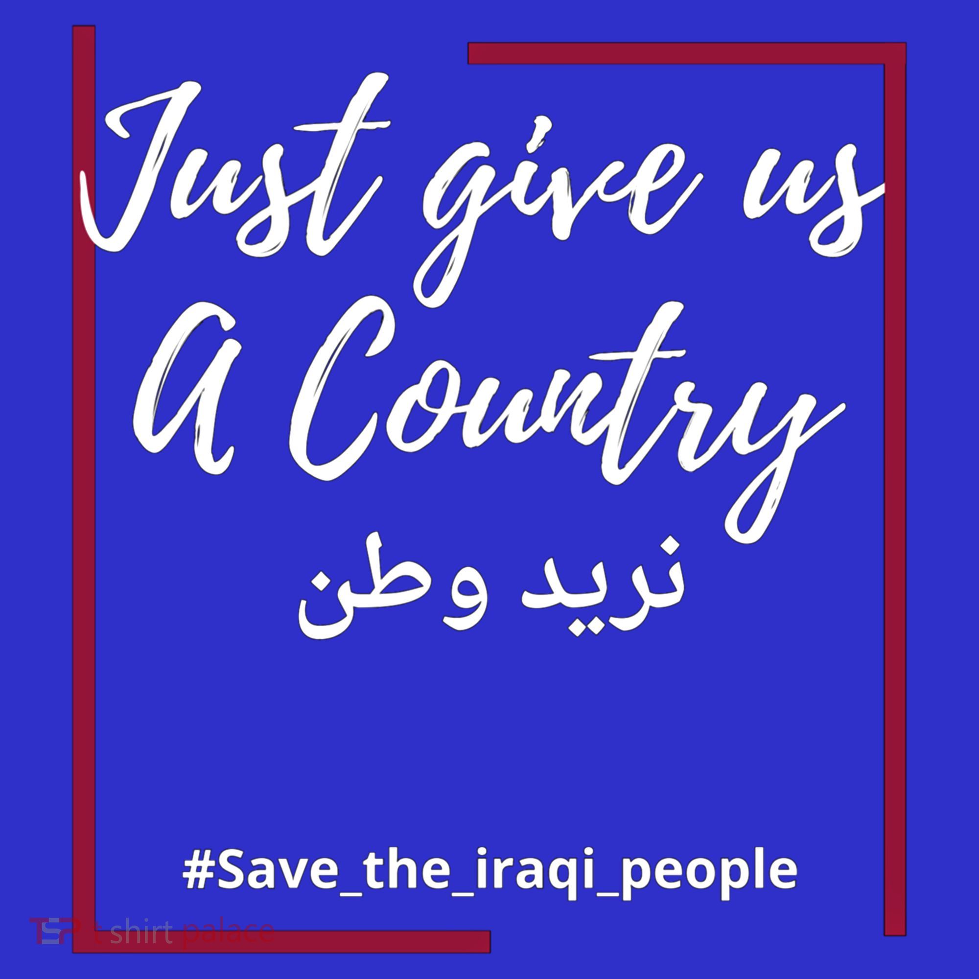 Iraq Freedom Just Give Us A Country Gift Save The Iraqi Cool Gift Women's Tank Top
