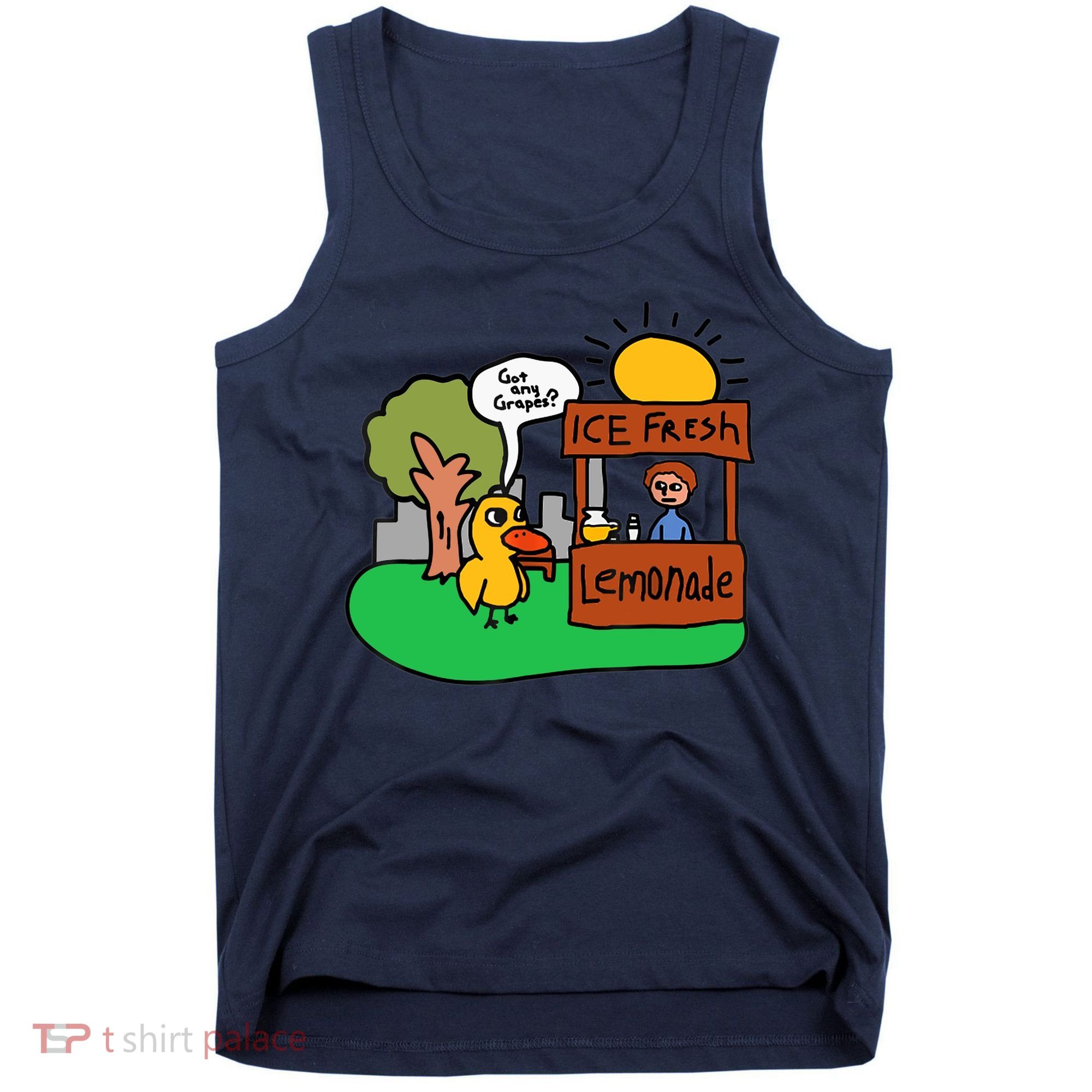Ice Fresh Lemonade Got Any Grapes Duck Funny Gift Tank Top