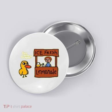 Ice Fresh Lemonade Duck Funny Got Any Grapes Love Gift Button
