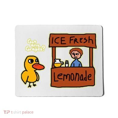 Ice Fresh Lemonade Duck Funny Got Any Grapes Love Gift Mousepad